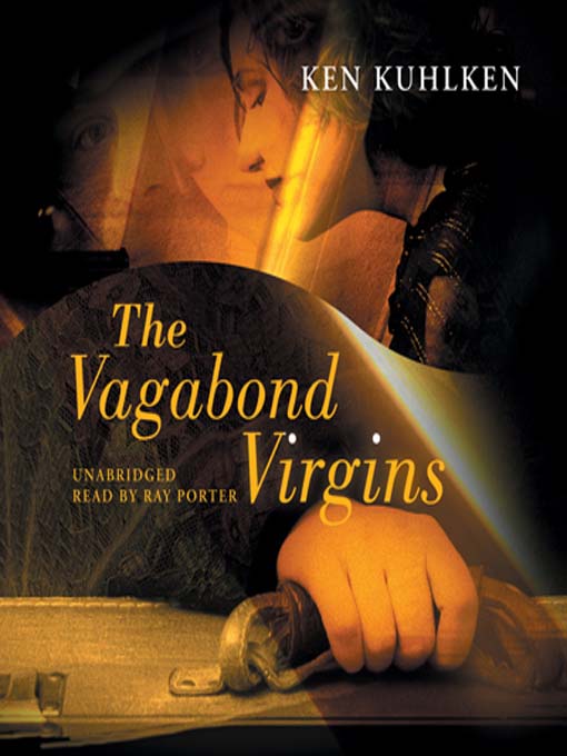 Title details for The Vagabond Virgins by Ken Kuhlken - Available